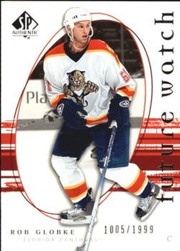#262 Rob Globke - Florida Panthers - 2005-06 SP Authentic Hockey