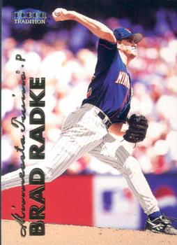 #265 Brad Radke - Minnesota Twins - 1999 Fleer Tradition Baseball
