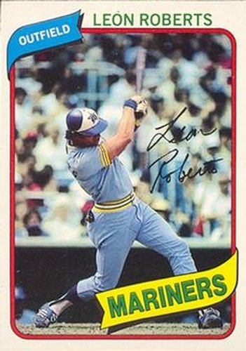 #266 Leon Roberts - Seattle Mariners - 1980 O-Pee-Chee Baseball