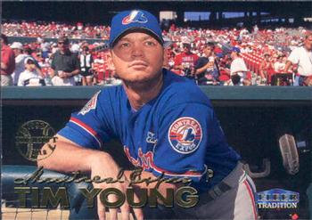 #267 Tim Young - Montreal Expos - 1999 Fleer Tradition Baseball