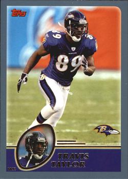 #271 Travis Taylor - Baltimore Ravens - 2003 Topps Football