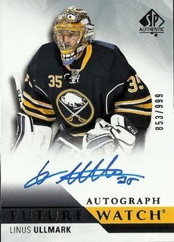 #273 Linus Ullmark - Buffalo Sabres - 2015-16 SP Authentic Hockey