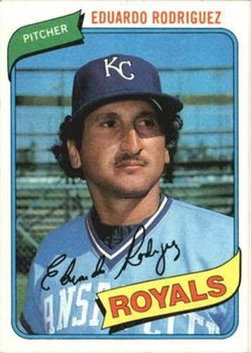#273 Eduardo Rodriguez - Kansas City Royals - 1980 Topps Baseball