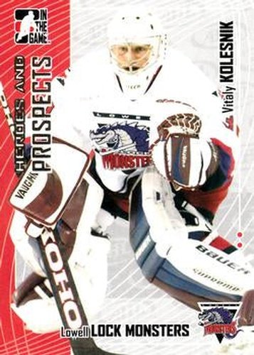 #274 Vitaly Kolesnik - Lowell Lock Monsters - 2005-06 In The Game Heroes and Prospects Hockey