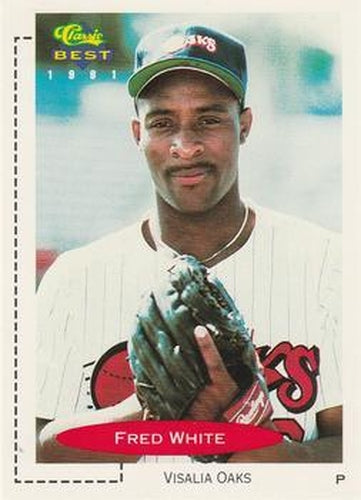 #278 Fred White - Visalia Oaks - 1991 Classic Best Baseball