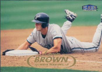 #27 Kevin Brown - Florida Marlins - 1998 Fleer Tradition Baseball