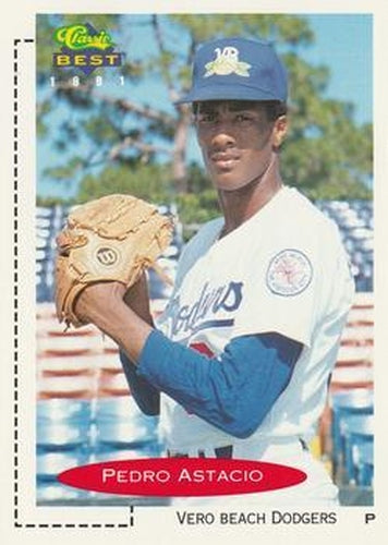 #280 Pedro Astacio - Vero Beach Dodgers - 1991 Classic Best Baseball