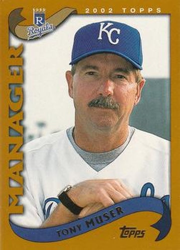 #283 Tony Muser - Kansas City Royals - 2002 Topps Baseball