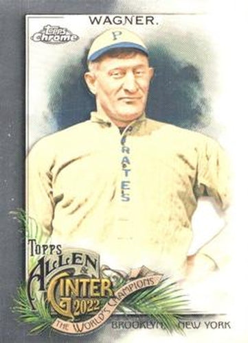 #287 Honus Wagner - Pittsburgh Pirates - 2022 Topps Allen & Ginter Chrome Baseball