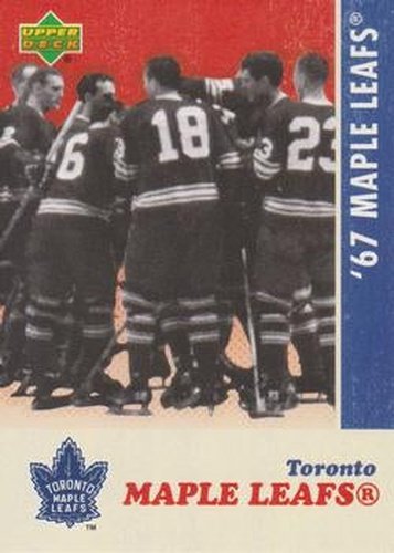 #28 Group Photo - Toronto Maple Leafs - 2007 Upper Deck 1967 Toronto Maple Leafs Hockey