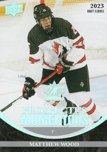 #PM-28 Matthew Wood - Canada - 2023 Upper Deck Team Canada Juniors - Prospectus Momentous Hockey