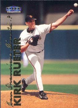 #290 Kirk Rueter - San Francisco Giants - 1999 Fleer Tradition Baseball
