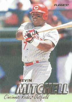 #297 Kevin Mitchell - Cincinnati Reds - 1997 Fleer Baseball