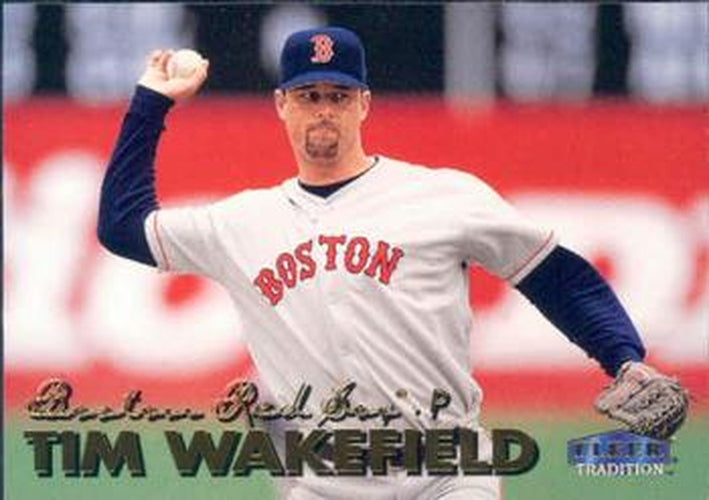 #297 Tim Wakefield - Boston Red Sox - 1999 Fleer Tradition Baseball