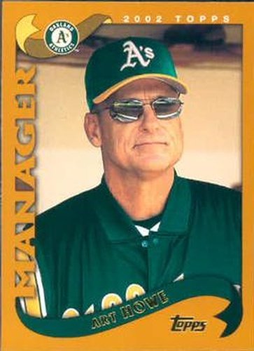 #299 Art Howe - Oakland Athletics - 2002 Topps Baseball