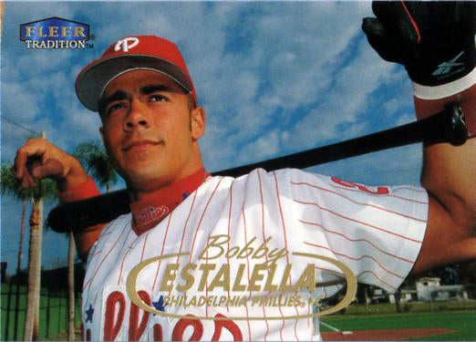 #29 Bobby Estalella - Philadelphia Phillies - 1998 Fleer Tradition Baseball