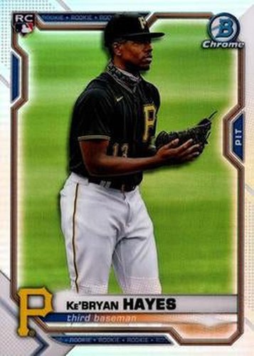 #29b Ke'Bryan Hayes - Pittsburgh Pirates - 2021 Bowman Chrome Baseball