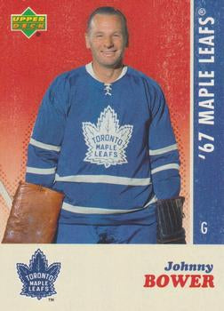 #2 Johnny Bower - Toronto Maple Leafs - 2007 Upper Deck 1967 Toronto Maple Leafs Hockey