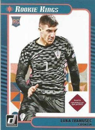 #2 Luka Ivanusec - Croatia - 2021-22 Donruss Road to FIFA World Cup Qatar 2022 - Rookie Kings Soccer
