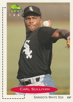 #303 Carl Sullivan - Sarasota White Sox - 1991 Classic Best Baseball