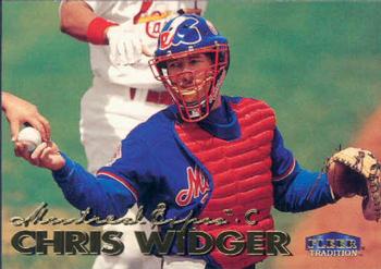 #304 Chris Widger - Montreal Expos - 1999 Fleer Tradition Baseball