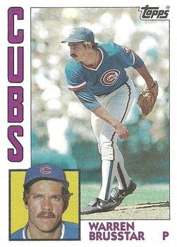 #304 Warren Brusstar - Chicago Cubs - 1984 Topps Baseball