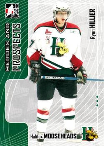 #304 Ryan Hillier - Halifax Mooseheads - 2005-06 In The Game Heroes and Prospects Hockey