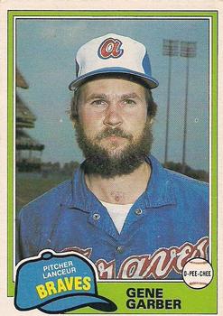 #307 Gene Garber - Atlanta Braves - 1981 O-Pee-Chee - Gray Back Baseball