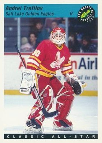 #30 Andrei Trefilov - Salt Lake Golden Eagles - 1993 Classic Pro Prospects Hockey
