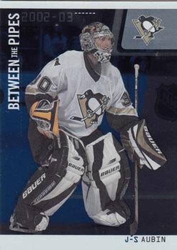 #30 J-S Aubin - Pittsburgh Penguins - 2002-03 Be a Player Between the Pipes Hockey