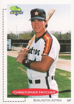 #312 Christopher Hatcher - Burlington Astros - 1991 Classic Best Baseball