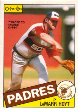 #312 LaMarr Hoyt - San Diego Padres - 1985 O-Pee-Chee Baseball