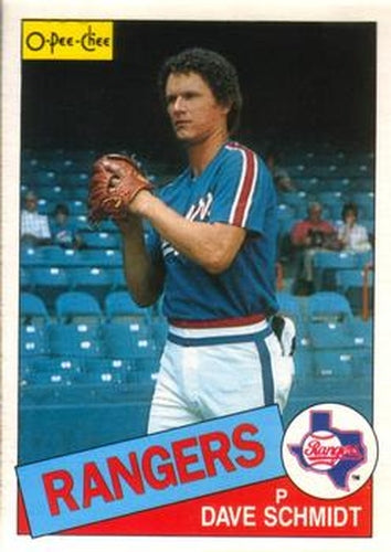 #313 Dave Schmidt - Texas Rangers - 1985 O-Pee-Chee Baseball