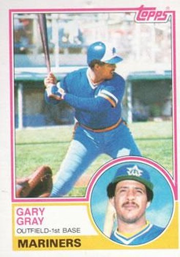 #313 Gary Gray - Seattle Mariners - 1983 Topps Baseball