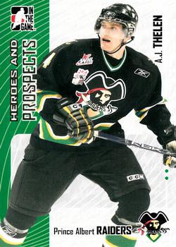 #313 A.J. Thelen - Prince Albert Raiders - 2005-06 In The Game Heroes and Prospects Hockey
