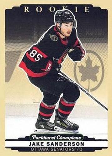 #314 Jake Sanderson - Ottawa Senators - 2022-23 Parkhurst Champions Hockey