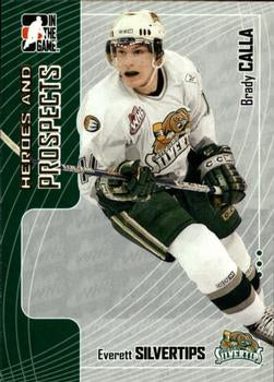#315 Brady Calla - Everett Silvertips - 2005-06 In The Game Heroes and Prospects Hockey