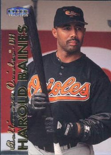 #316 Harold Baines - Baltimore Orioles - 1999 Fleer Tradition Baseball
