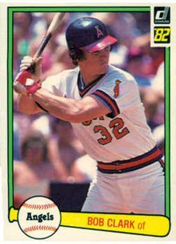 #318 Bob Clark - California Angels - 1982 Donruss Baseball