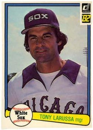 #319 Tony LaRussa - Chicago White Sox - 1982 Donruss Baseball