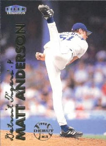 #321 Matt Anderson - Detroit Tigers - 1999 Fleer Tradition Baseball