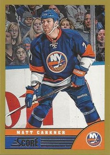#324 Matt Carkner - New York Islanders - 2013-14 Score - Gold Hockey