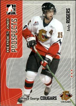 #325 Andy Rogers - Prince George Cougars - 2005-06 In The Game Heroes and Prospects Hockey