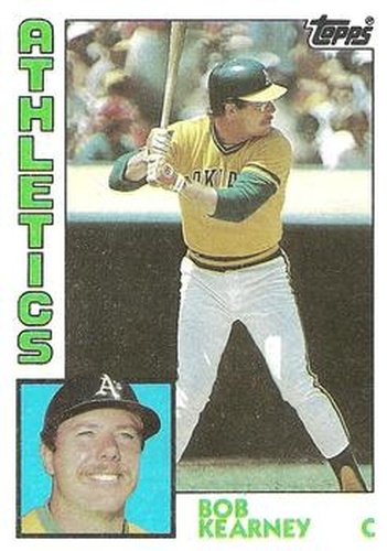 #326 Bob Kearney - Oakland Athletics - 1984 Topps Baseball