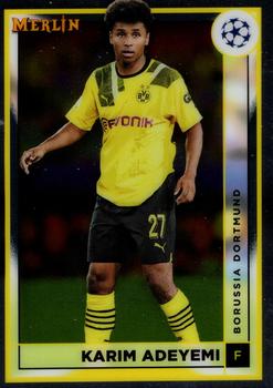 #32 Karim Adeyemi - Borussia Dortmund - 2022-23 Merlin Chrome UEFA Club Competitions Soccer