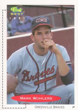#331 Mark Wohlers - Greenville Braves - 1991 Classic Best Baseball