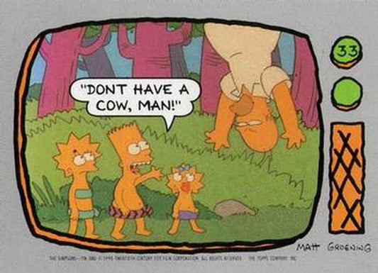 #33 Don't have a cow, man! - 1990 Topps The Simpsons