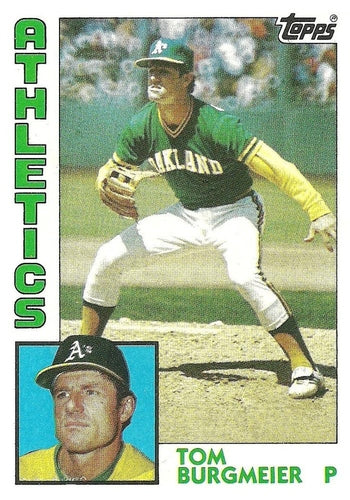 #33 Tom Burgmeier - Oakland Athletics - 1984 Topps Baseball