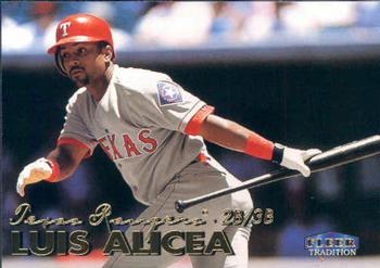 #340 Luis Alicea - Texas Rangers - 1999 Fleer Tradition Baseball