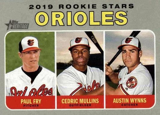 #343 Orioles 2019 Rookie Stars Paul Fry / Cedric Mullins / Austin Wynns - Baltimore Orioles - 2019 Topps Heritage Baseball
